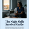 The Night Shift Survival Guide